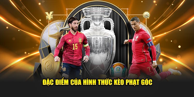 Đặc điểm của hình thức kèo phạt góc
